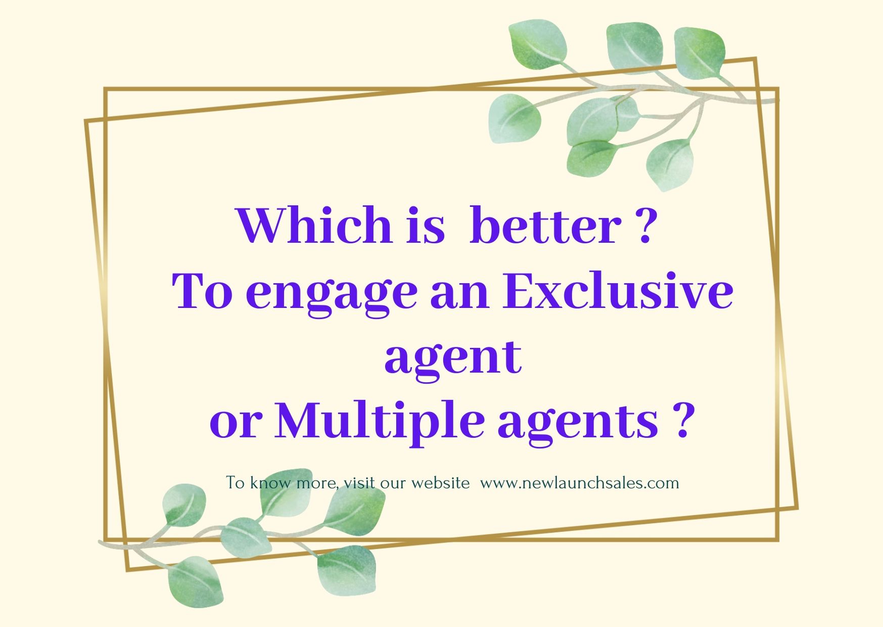 Which Is Better To Engage An Exclusive Agent Or Multiple Agents